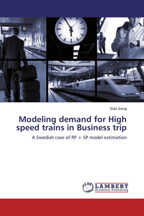 Produktbild: Modeling demand for High speed trains in Business trip