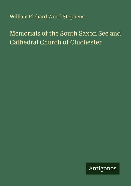 Produktbild: Memorials of the South Saxon See and Cathedral Church of Chichester