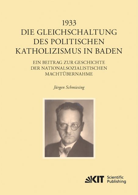 Produktbild: 1933 - Die Gleichschaltung des politischen Katholizismus in Baden