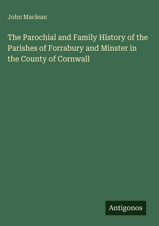 Produktbild: The Parochial and Family History of the Parishes of Forrabury and Minster in the County of Cornwall