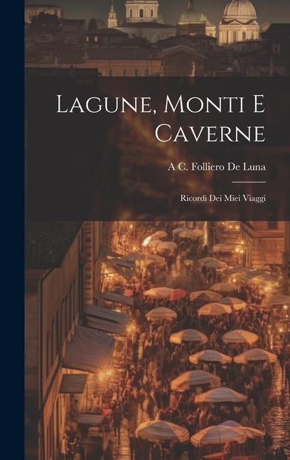 Produktbild: Lagune, Monti E Caverne