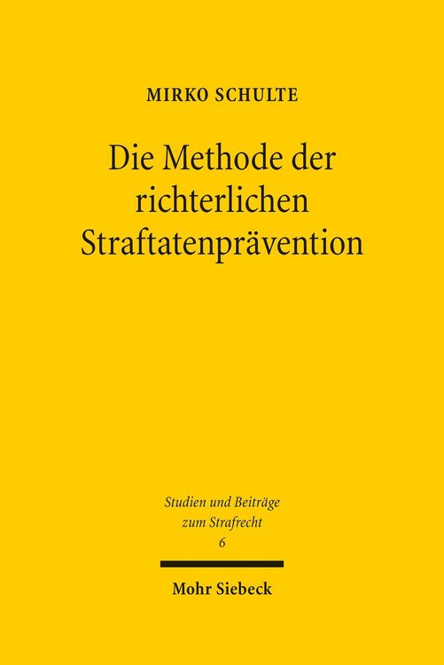 Produktbild: Die Methode der richterlichen Straftatenpr&auml;vention