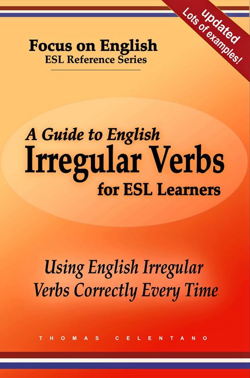 Produktbild: A Guide to English Irregular Verbs for ESL Learners: Using English Irregular Verbs Correctly Every Time