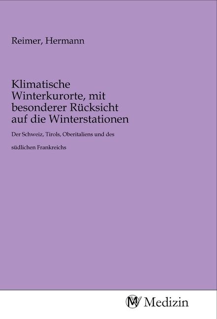 Produktbild: Klimatische Winterkurorte, mit besonderer R&uuml;cksicht auf die Winterstationen