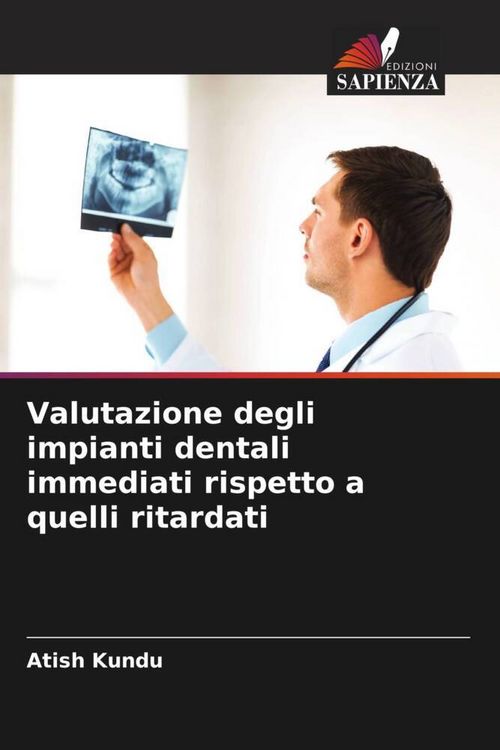 Produktbild: Valutazione degli impianti dentali immediati rispetto a quelli ritardati
