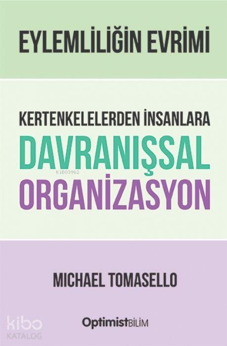 Produktbild: Eylemliligin Evrimi - Kertenkelelerden Insanlara Davranissal Organizasyon