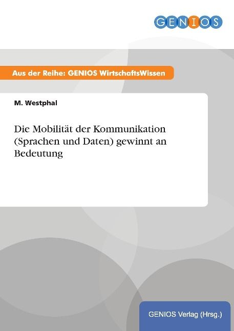 Produktbild: Die Mobilit&auml;t der Kommunikation (Sprachen und Daten) gewinnt an Bedeutung