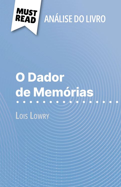 Produktbild: O Dador de Mem&oacute;rias de Lois Lowry (An&aacute;lise do livro)