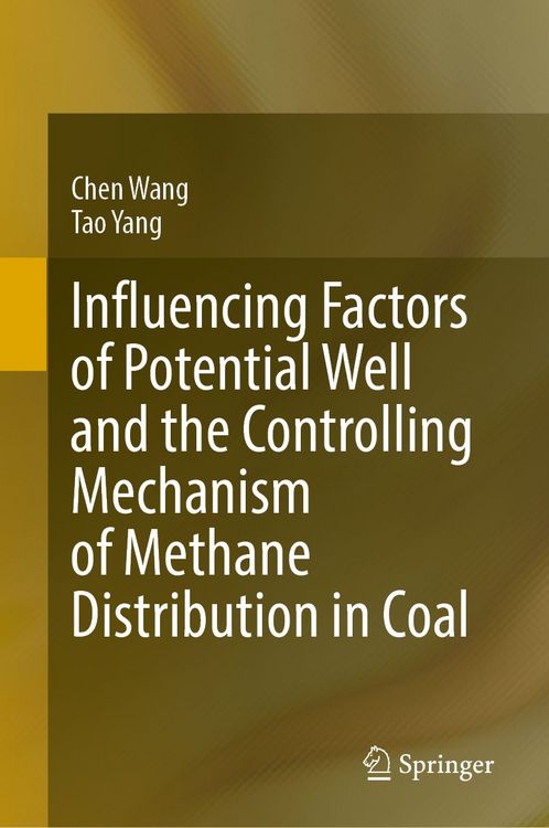 Produktbild: Influencing Factors of Potential Well and the Controlling Mechanism of Methane Distribution in Coal