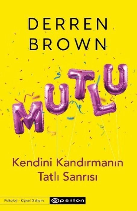 Produktbild: Mutlu - Kendini Kandirmanin Tatli Sanrisi