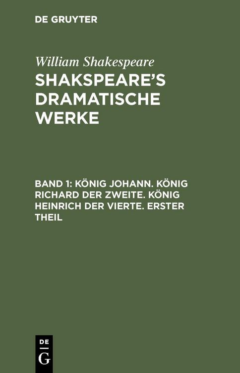 Produktbild: K&ouml;nig Johann. K&ouml;nig Richard der Zweite. K&ouml;nig Heinrich der Vierte. Erster Theil