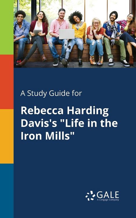 Produktbild: A Study Guide for Rebecca Harding Davis's "Life in the Iron Mills"