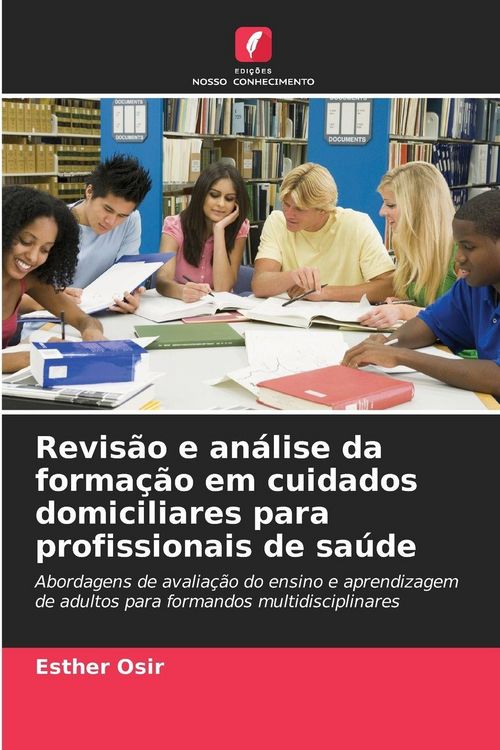 Produktbild: Revis&atilde;o e an&aacute;lise da forma&ccedil;&atilde;o em cuidados domiciliares para profissionais de sa&uacute;de