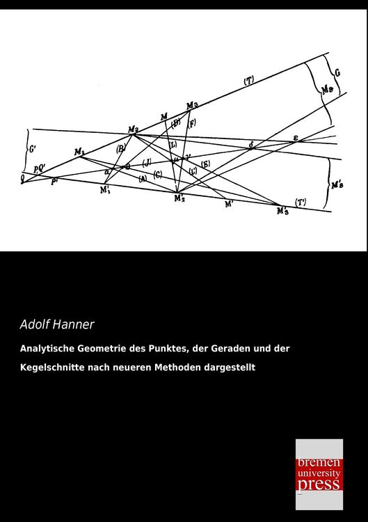 Produktbild: Analytische Geometrie des Punktes, der Geraden und der Kegelschnitte nach neueren Methoden dargestellt