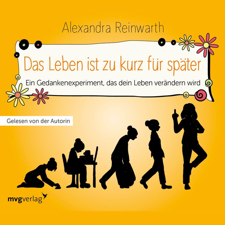 Produktbild: Das Leben ist zu kurz f&uuml;r sp&auml;ter - Das H&ouml;rbuch