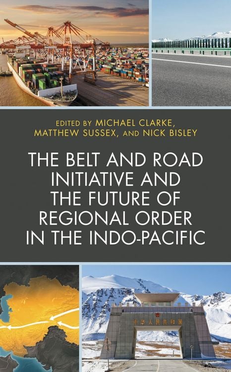 Produktbild: The Belt and Road Initiative and the Future of Regional Order in the Indo-Pacific