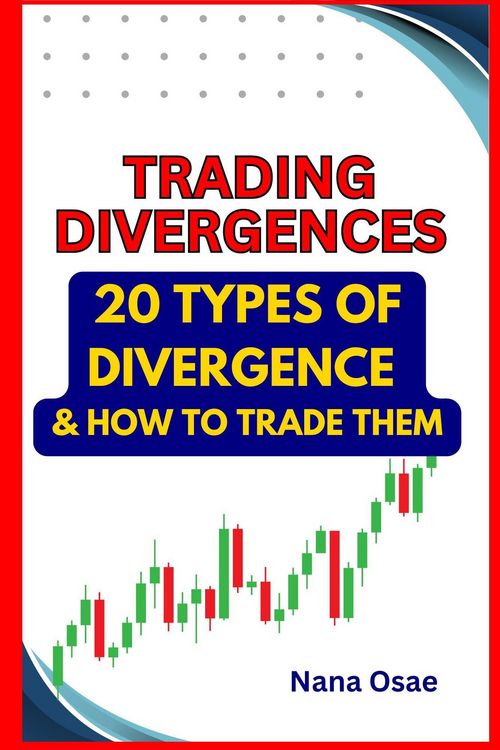 Produktbild: Trading Divergences: 20 Types of Divergence and how to trade them