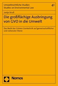 Produktbild: Die gro&szlig;fl&auml;chige Ausbringung von GVO in die Umwelt