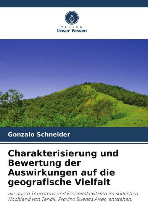 Produktbild: Charakterisierung und Bewertung der Auswirkungen auf die geografische Vielfalt