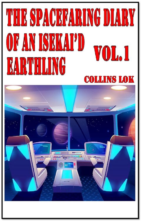 Produktbild: The Spacefaring Diary of an Isekai'd Earthling, Vol. 1 (Isekai Spacefaring Diary, #2)