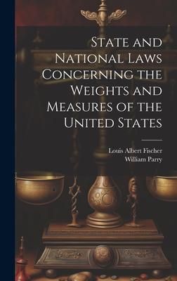 Produktbild: State and National Laws Concerning the Weights and Measures of the United States