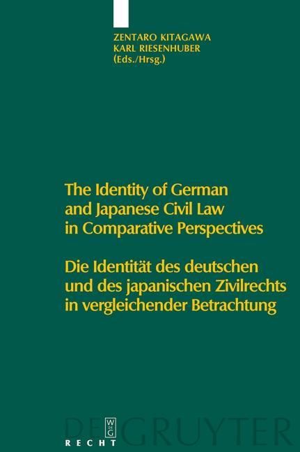 Produktbild: The Identity of German and Japanese Civil Law in Comparative Perspectives / Die Identit&auml;t des deutschen und des japanischen Zivilrechts in vergleichen