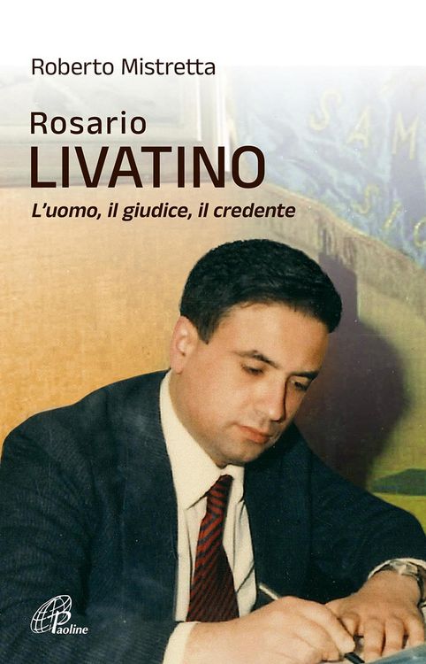 Produktbild: Rosario Livatino. L'uomo, il giudice, il credente