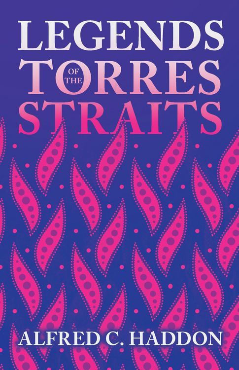 Produktbild: Legends of the Torres Straits (Folklore History Series)