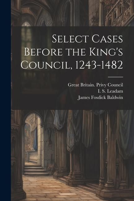 Produktbild: Select Cases Before the King's Council, 1243-1482