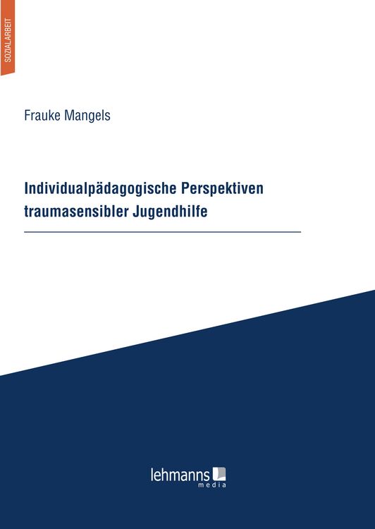 Produktbild: Individualp&auml;dagogische Perspektiven traumasensibler Jugendhilfe
