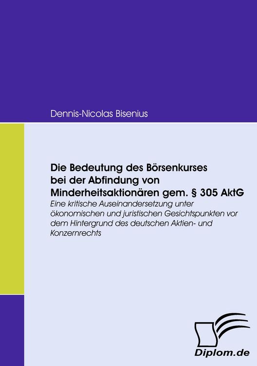 Produktbild: Die Bedeutung des B&ouml;rsenkurses bei der Abfindung von Minderheitsaktion&auml;ren gem. &sect; 305 AktG