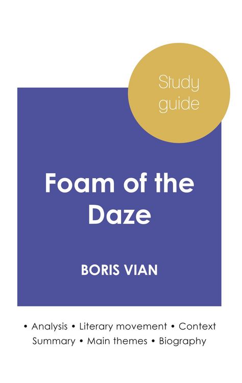 Produktbild: Study guide Foam of the Daze by Boris Vian (in-depth literary analysis and complete summary)