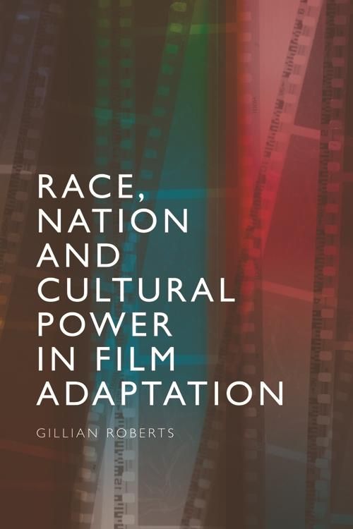 Produktbild: Race, Nation and Cultural Power in Film Adaptation