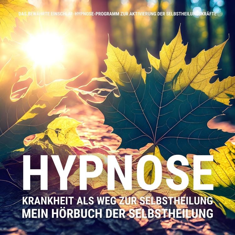 Produktbild: HYPNOSE: Mein H&ouml;rbuch der Selbstheilung