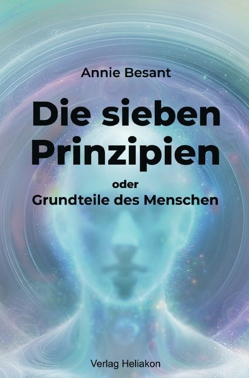 Produktbild: Die sieben Prinzipien oder Grundteile des Menschen