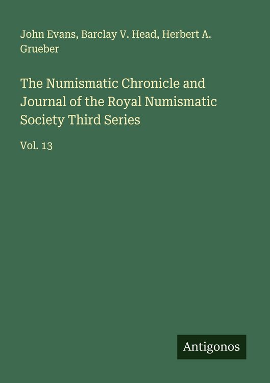 Produktbild: The Numismatic Chronicle and Journal of the Royal Numismatic Society Third Series