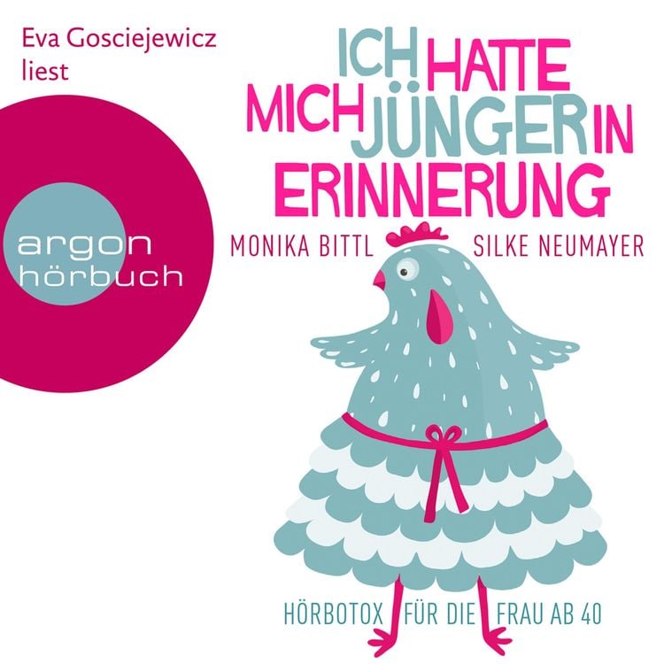 Produktbild: Ich hatte mich j&uuml;nger in Erinnerung: H&ouml;rbotox f&uuml;r die Frau ab 40