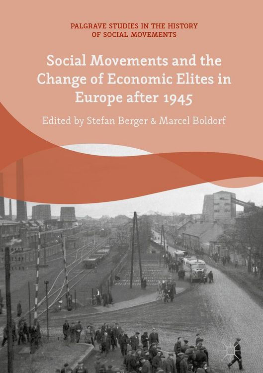 Produktbild: Social Movements and the Change of Economic Elites in Europe after 1945