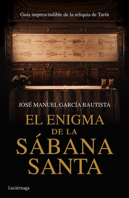 Produktbild: El enigma de la S&aacute;bana Santa: Gu&iacute;a imprescindible de la reliquia de Tur&iacute;n