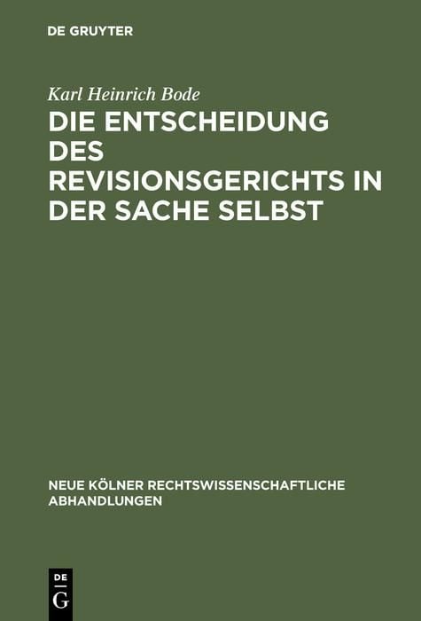 Produktbild: Die Entscheidung des Revisionsgerichts in der Sache selbst