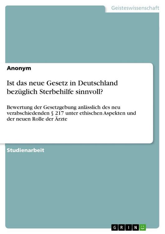 Produktbild: Ist das neue Gesetz in Deutschland bez&uuml;glich Sterbehilfe sinnvoll?