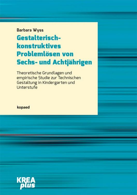 Produktbild: Gestalterisch-konstruktives Probleml&ouml;sen von Sechs- und Achtj&auml;hrigen
