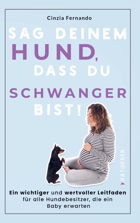 Produktbild: Sag deinem Hund, dass du Schwanger bist!