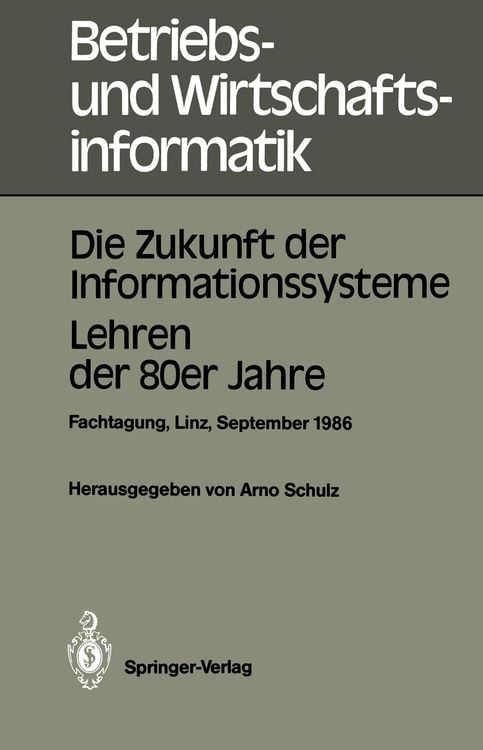 Produktbild: Die Zukunft der Informationssysteme. Lehren der 80er Jahre