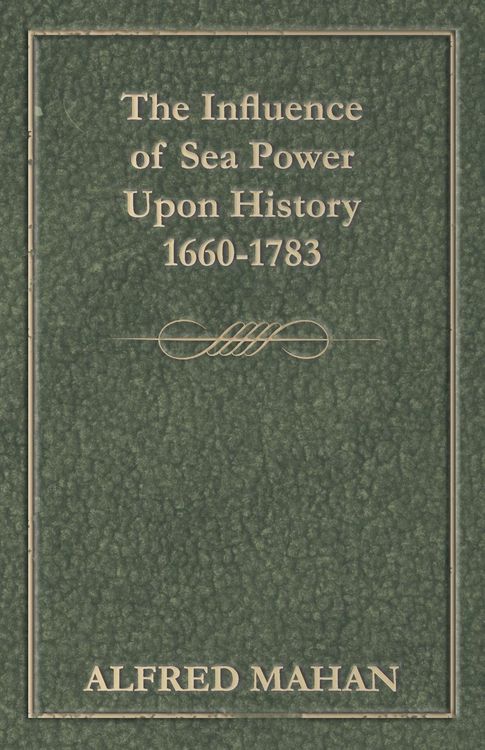 Produktbild: The Influence of Sea Power Upon History 1660-1783