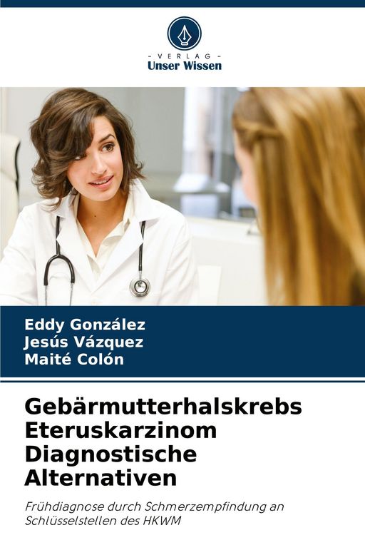 Produktbild: Geb&auml;rmutterhalskrebs Eteruskarzinom Diagnostische Alternativen