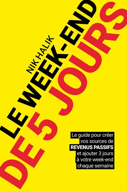 Produktbild: Le week-end de 5 jours - Devenir rentier et d&eacute;velopper des revenus passif pour atteindre la libert&eacute;
