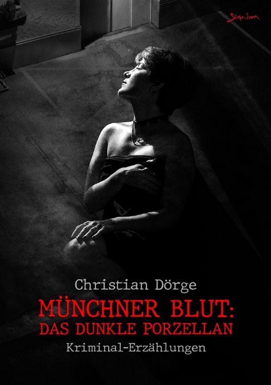 Produktbild: M&uuml;nchner Blut: das Dunkle Porzellan