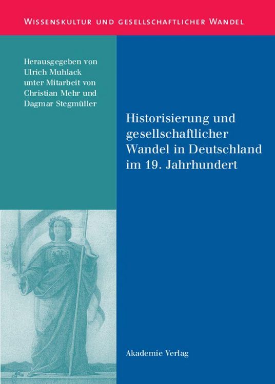 Produktbild: Historisierung und gesellschaftlicher Wandel in Deutschland im 19. Jahrhundert