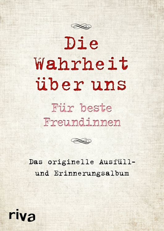 Produktbild: Die Wahrheit &uuml;ber uns &ndash; F&uuml;r beste Freundinnen